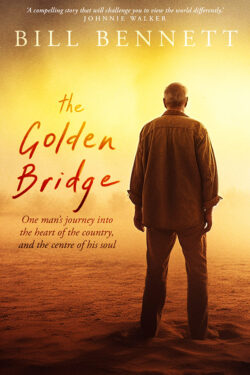 The Golden Bridge,<br> By Bill Bennett